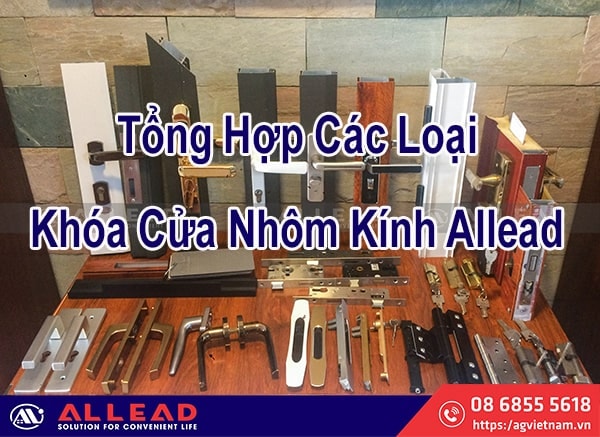 100+ Mẫu Và Báo Giá Khóa Cửa Nhôm Kính Allead